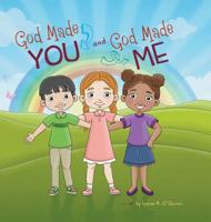 God Made You and God Made Me 1732339821 Book Cover