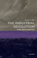 The Industrial Revolution: A Very Short Introduction 0198706782 Book Cover