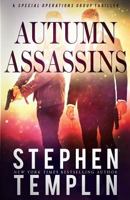 Autumn Assassins: [#3] a Special Operations Group Thriller 1535137711 Book Cover