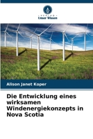 Die Entwicklung eines wirksamen Windenergiekonzepts in Nova Scotia (German Edition) 6630028244 Book Cover