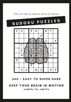 Sudoku Puzzles for Adults: 340 + Easy to Super Hard Sudoku Puzzles B092QFZNYL Book Cover
