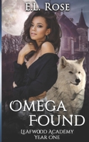 Omega Found: Leafwood Academy, Year One B08Z13HN3B Book Cover