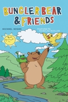 Bungler Bear & Friends 1039145000 Book Cover