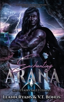 Enchanting Arana (Sci-Fi Fairytale Fusions) 1736262858 Book Cover