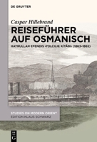 Reiseführer Auf Osmanisch: Hayrullah Efendis Yolcılıḳ Kitābı (1863-1865) 3111403297 Book Cover