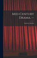 Mid-century Drama. -- 1014086884 Book Cover