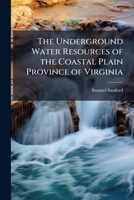 The Underground Water Resources of the Coastal Plain Province of Virginia 1147353492 Book Cover
