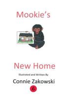 Mookie's New Home 1480965596 Book Cover