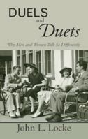 Duels and Duets: Why Men and Women Talk So Differently 0521887135 Book Cover
