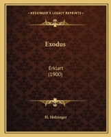 Exodus: Erklart (1900) 1120194202 Book Cover
