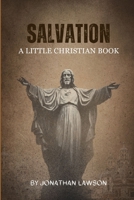 Salvation: A Little Christian Book B0CDNSH8VC Book Cover