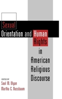 Sexual Orientation and Human Rights in American Religious Discourse 0195119428 Book Cover