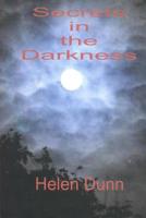 Secrets in the Darkness 1505497442 Book Cover