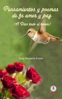 Pensamientos y poemas de fe, amor y paz: ¡A Dios todo el honor! 1944278494 Book Cover