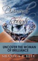 Diamonds in the Rough: Uncover the Woman of Brilliance 0615816819 Book Cover