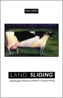 Land Sliding: Imagining Space, Presence, and Power in Canadian Writing 0802079628 Book Cover