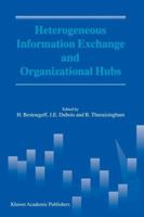 Heterogeneous Information Exchange and Organizational Hubs 1402006497 Book Cover