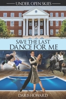 Save the Last Dance for Me 1629860204 Book Cover