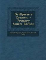 Grillparzers Dramen. 0353760226 Book Cover
