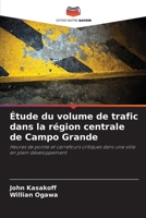 Étude du volume de trafic dans la région centrale de Campo Grande (French Edition) 6208052424 Book Cover