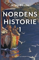 Nordens historie. Bind 1 8726395150 Book Cover