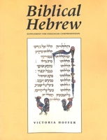 Biblical Hebrew: Supplement for Advanced Comprehension (Yale Language Series) 0300098634 Book Cover