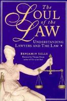 The Soul of the Law : Understanding Lawyers and the Law 185230796X Book Cover