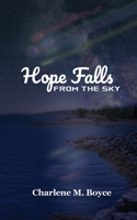 Hope Falls from the Sky 1069428604 Book Cover