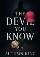The Devil You Know (The Devil’s Game Trilogy) B0F92M2SML Book Cover
