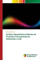 Análise Quantitativa Rápida de Produtos Farmacêuticos Utilizando a LIB (Portuguese Edition) 6200798133 Book Cover