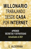 Millonario: Trabajando desde casa por internet B091WJ9YV6 Book Cover