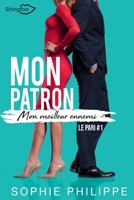 Mon Patron Mon Meilleur Ennemi: Tome 1: Le Pari (French Edition) 2379870780 Book Cover