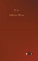 His Sombre Rivals 1514690055 Book Cover