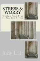 Stress & Worry: Moving from Fear to Freedom Series 153965897X Book Cover