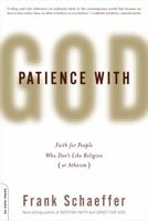 Patience with God: Faith for People Who Don't Like Religion (or Atheism) 0306819228 Book Cover