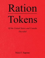 Ration Tokens of the United States and Canada: Decoded B0GRWXSXD7 Book Cover