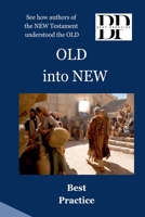 OLD into NEW (Best Practice) B0FB1BX3N4 Book Cover