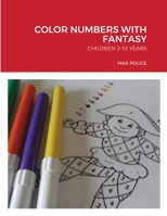 Color Numbers with Fantasy: Children 2-10 Years 1716413923 Book Cover