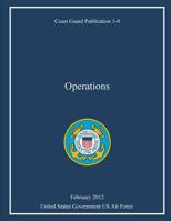 Coast Guard Publication 3-0 Operations February 2012 1546644539 Book Cover