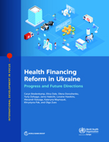 Health Financing Reform in Ukraine: Progress and Future Directions 1464818401 Book Cover