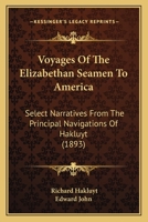 Voyages of the Elizabethan Seamen to America: Select Narratives 1018286993 Book Cover