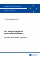 Post Merger Integration Beim Unternehmenskauf: Personelle Und Kulturelle Integration 3631665520 Book Cover