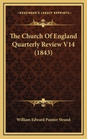 The Church Of England Quarterly Review V14 1165815141 Book Cover