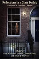 Reflections in a Glass Darkly: Essays on J. Sheridan Le Fanu 1614980055 Book Cover