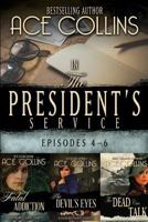In the President's Service: Episodes 4-6 1946638730 Book Cover