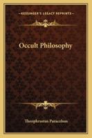 Occult Philosophy 1417994665 Book Cover