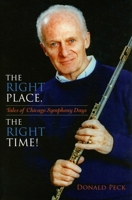 The Right Place, the Right Time!: Tales of Chicago Symphony Days 0253349141 Book Cover