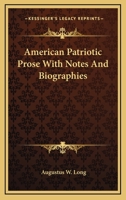 American Patriotic Prose With Notes And Biographies 1163245623 Book Cover