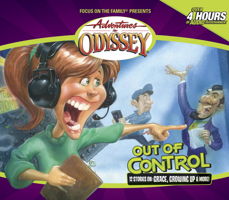 Out Of Control (Adventures in Odyssey (Audio Numbered)) 1589972082 Book Cover