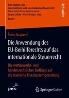 Die Anwendung Des Eu-Beihilferechts Auf Das Internationale Steuerrecht: Die Wettbewerbs- Und Handelsrechtlichen Einfl�sse Auf Die Staatliche Fiskalsystemgestaltung 3658221860 Book Cover